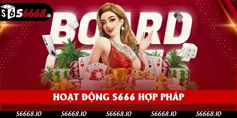 S666 sở hữu giấy phép hoạt động quốc tế từ chính phủ S666 sở hữu giấy phép hoạt động quốc tế từ chính phủ